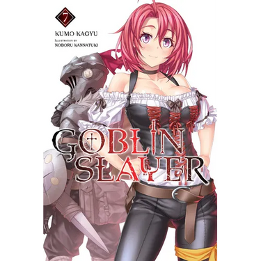 Goblin Slayer, Vol. 7 (Light Novel): Volume 7