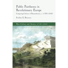 Public Pantheons in Revolutionary Europe: Comparing Cultures of Remembrance, C. 1790-1840