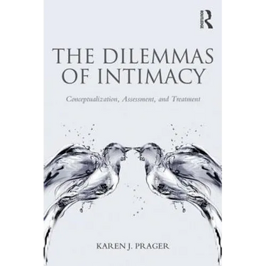 The Dilemmas of Intimacy: Conceptualization, Assessment, and Treatment