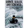 Signed, Sealed, and Screwed: How One Bill Revealed the GOP's Collapse