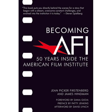 Becoming AFI: 50 Years Inside the American Film Institute