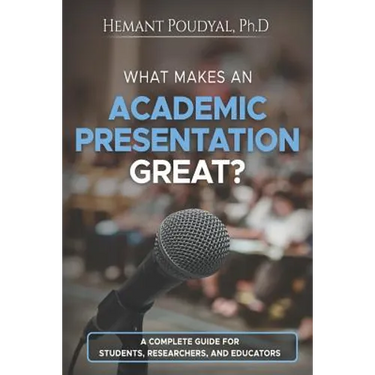 What Makes an Academic Presentation Great?: A complete guide for students, researchers, and educators.