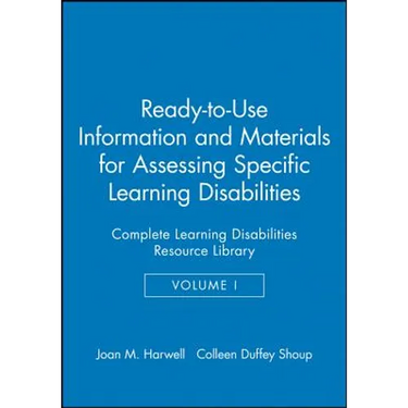 Ready-To-Use Information & Materials for Assessing Specific Learning Disabilities: Complete Learning Disabilities Resource Library