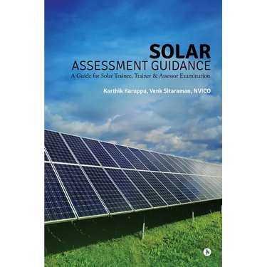Solar Assessment Guidance: A Guide for Solar Trainee, Trainer & Assessor Examination