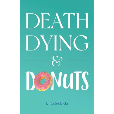 Death, Dying & Donuts