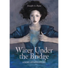 Water Under the Bridge: A Sort-of Love Story