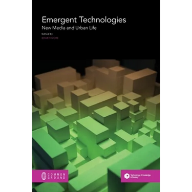 Emergent Technologies: New Media and Urban Life