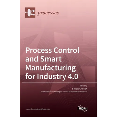 Process Control and Smart Manufacturing for Industry 4.0