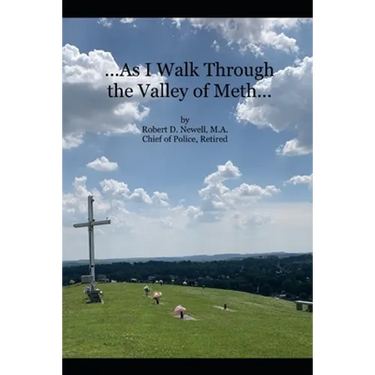 ...As I Walk Through the Valley of Meth...