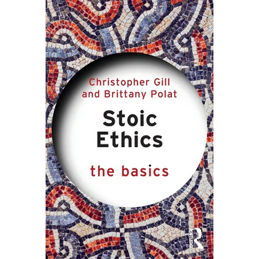 Stoic Ethics: The Basics