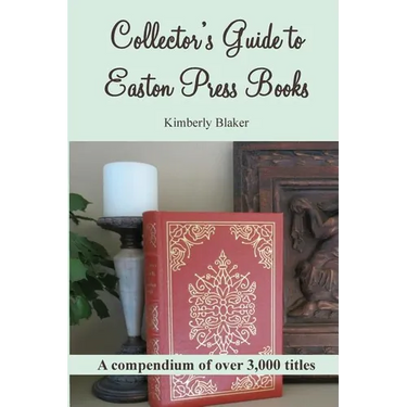 Collector's Guide to Easton Press Books: A Compendium
