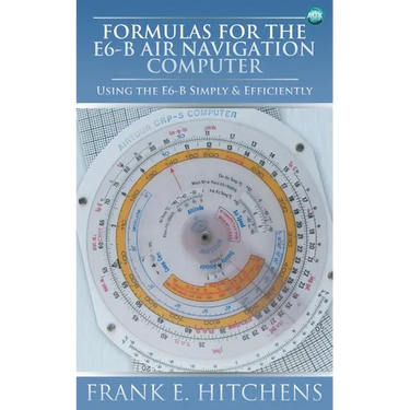 Formulas for the E6-B Air Navigation Computer