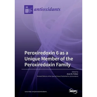 Peroxiredoxin 6 as a Unique Member of the Peroxiredoxin Family