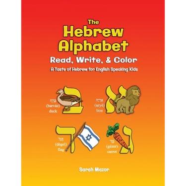 The Hebrew Alphabet: Read, Write, & Color: Print, Write, & Color