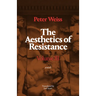 The Aesthetics of Resistance, Volume III: A Novel Volume 3