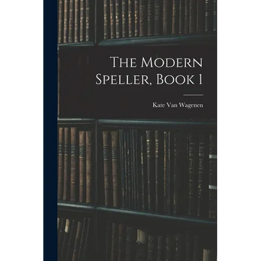 The Modern Speller, Book 1