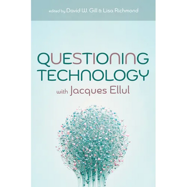 Questioning Technology with Jacques Ellul