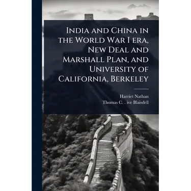 India and China in the World War I era, New Deal and Marshall Plan, and University of California, Berkeley