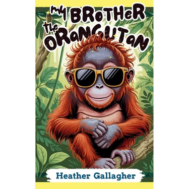 My Brother the Orangutan