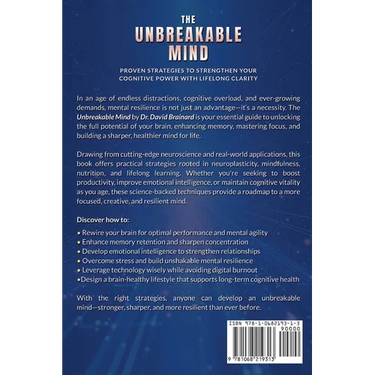 The Unbreakable Mind: Proven Strategies to Strengthen Your Cognitive Power with Lifelong Clarity