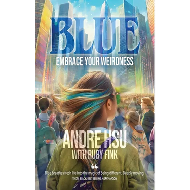Blue: Embrace Your Weirdness