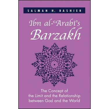Ibn al-ʿArabī's Barzakh: The Concept of the Limit and the Relationship between God and the World