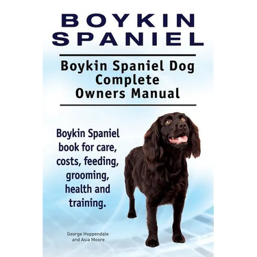 Boykin Spaniel. Boykin Spaniel Dog Complete Owners Manual. Boykin Spaniel book for care, costs, feeding, grooming, health and training.