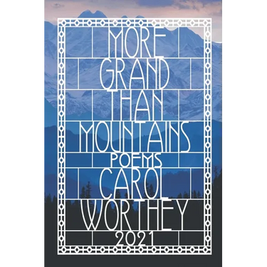 More Grand Than Mountains: A Celebration of Life, Love and The Human Spirit