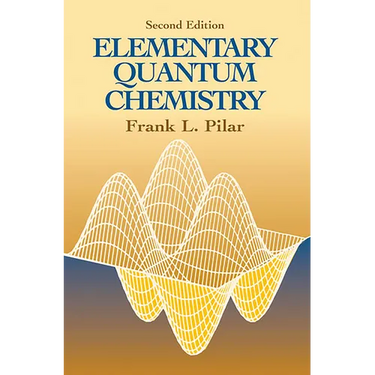 Elementary Quantum Chemistry, Second Edition