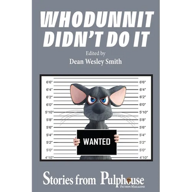 Whodunnit Didn't Do It: Stories from Pulphouse Fiction Magazine