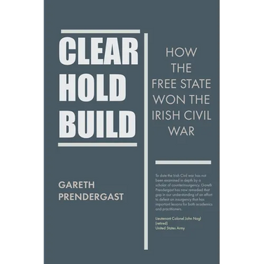 Clear, Hold, Build: How the Free State Won the Irish Civil War