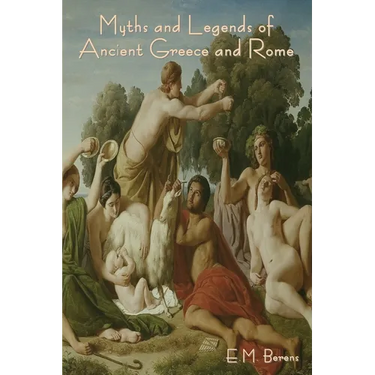 Myths and Legends of Ancient Greece and Rome