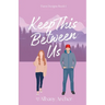 Keep This Between Us