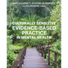 Culturally Sensitive Evidence-Based Practice in Mental Health