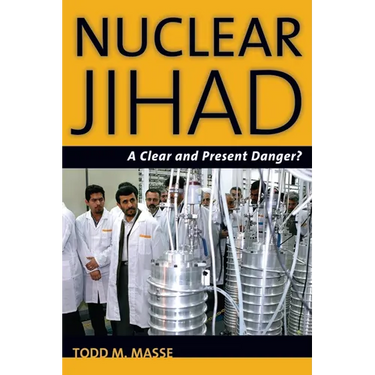 Nuclear Jihad: A Clear and Present Danger?