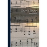 Zion's Harp: or a New Collection of Music, Intended as a Companion to "Village Hymns for Social Worship" by the Rev. "Asahel Nettle