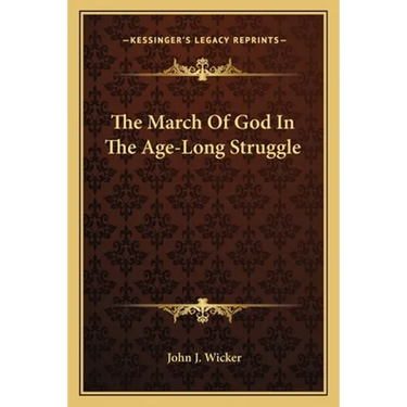The March Of God In The Age-Long Struggle