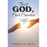 Trust God, Our Creator