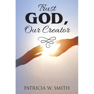 Trust God, Our Creator