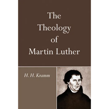 The Theology of Martin Luther