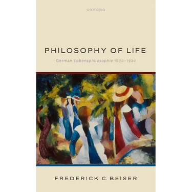 Philosophy of Life: German Lebensphilosophie 1870-1920