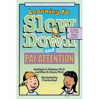 Learning to Slow Down and Pay Attention, 3rd Edition: A Book for Kids about ADHD