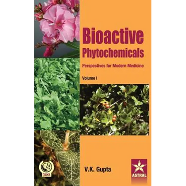 Bioactive Phytochemicals: Perspectives for Modern Medicine Vol 1