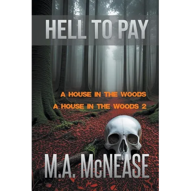Hell to Pay: A House in the Woods 1 and 2