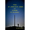 From St. John to St. James and to the End of the World