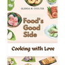 Food's Good Side: Cooking with Love