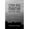 Cora and Martha and Other Stories