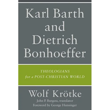 Karl Barth and Dietrich Bonhoeffer
