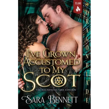 I've Grown Accustomed to My Scot: A Scottish Historical Romance
