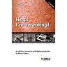 Help! I'm sweating!: Causes, Phenomena, Therapies